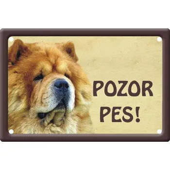 Plechová cedule Smal Výstražná cedule: Čau-čau I