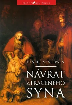 Návrat ztraceného syna - Henri J. M. Nouwen (2019, brožovaná)