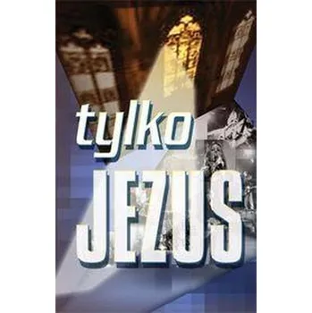 Hudební výchova Śpiewnik Tylko Jezus - Agnieszka Green, Jolanta Szlachcic, Carol Schlorff