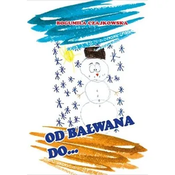 Cizojazyčná kniha Od bałwana do banana - Bogumiła Czajkowska