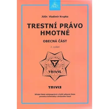 Trestní právo hmotné: Obecná část (2. vydání) - Vladimír Krupka (2012, brožovná)