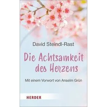 Osobní rozvoj Die Achtsamkeit des Herzens - Steindl-Rast, David