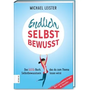Osobní rozvoj Endlich selbstbewusst - Leister, Michael