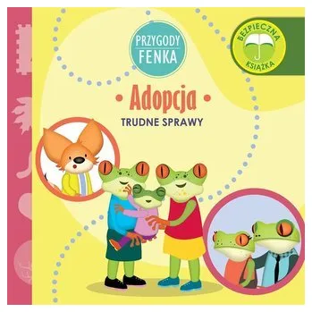 Pohádka Przygody Fenka. Adopcja - Dominika Gałka