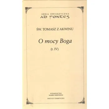 O mocy Boga Tom. IV - Tomasz z Akwinu