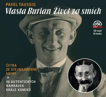 Vlasta Burian: Život za smích - Pavel Taussig (čte Radúz Mácha a další) [CDmp3]