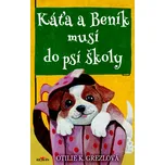 Káťa a Beník musí do psí školy - Otilie…