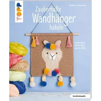 Zauberhafte Wandhänger häkeln (kreativ.kompakt.) - Zimmermann, Brigitte