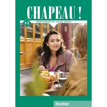 Německý jazyk Chapeau ! A2. Sprachtrainer mit Audios online - Pascale Rousseau