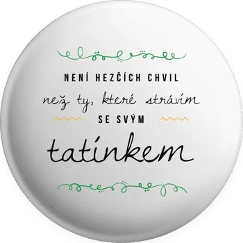 Placka Není hezčích chvil, než ty které strávím se svým tatínkem