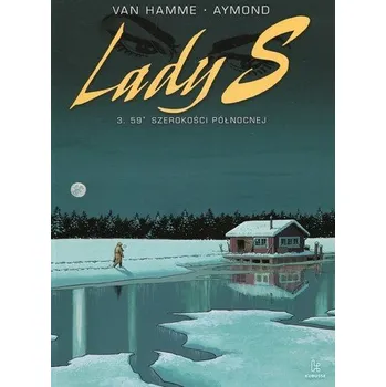 Lady S 3 59 szerokości północnej - Hamme Jean Van, Aymond Philippe