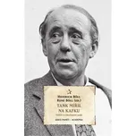 Tank mířil na Kafku: Texty o Pražském…