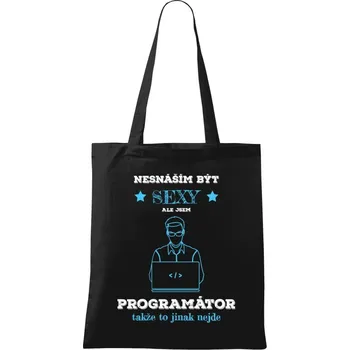 Látková taška Nesnáším být sexy, ale jsem programátor
