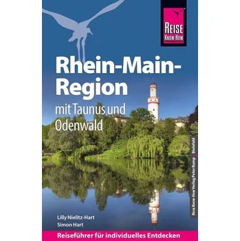 Cestování Reise Know-How Reiseführer Rhein-Main-Region mit Taunus und Odenwald - Nielitz-Hart, Lilly