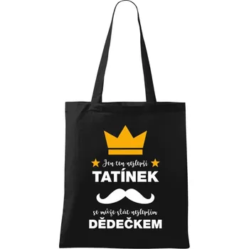 Látková taška Jen ten nejlepší tatínek se může stát nejlepším dědečkem