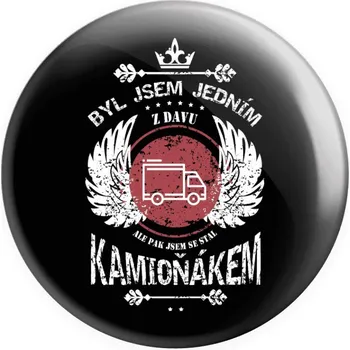 Placka Byl jsem jedním z davu, ale pak jsem se stal kamioňákem