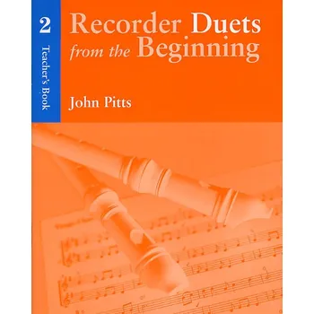 Recorder Duets From The Beginning: Teacher’s Book 2