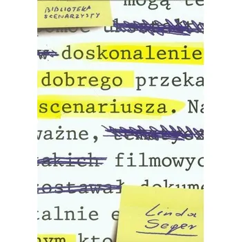 Cizojazyčná kniha Doskonalenie dobrego scenariusza - Seger Linda