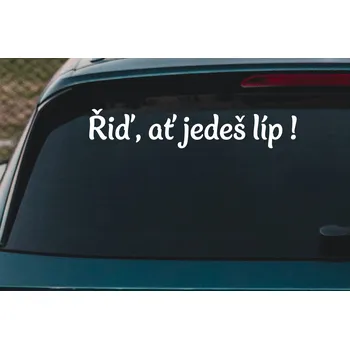 Samolepící dekorace Lepy.cz Samolepka na auto Řiď ať jedeš líp Velikost (šířka x výška): 25x5cm, Barevná varianta: Světle šedivá