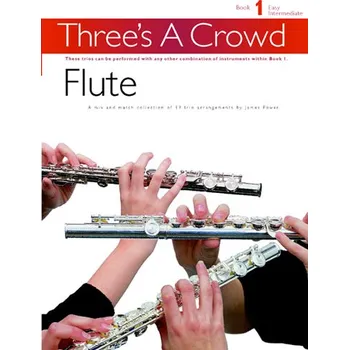 Three's A Crowd: Flute Book 1 - Easy Intermediate