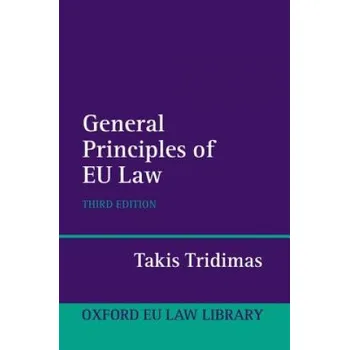 Kniha General Principles of EU Law – Takis Tridimas (EN)