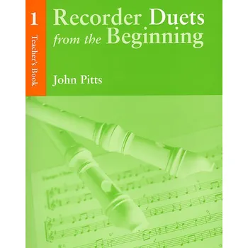Recorder Duets From The Beginning: Teacher’s Book 1