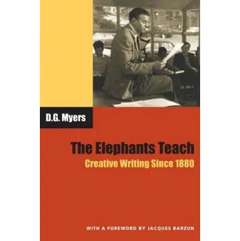 Elephants Teach: Creative Writing Since 1880 – David G Myers (EN)