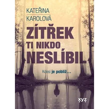 Zítřek ti nikdo neslíbil: Kdosi je…