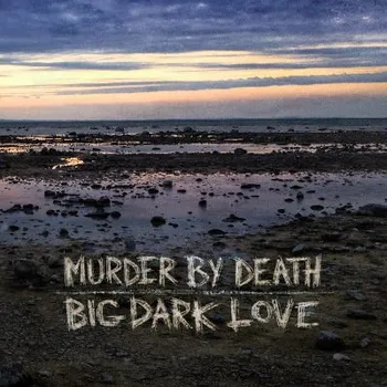 Zahraniční hudba Murder By Death - Big Dark Love - 180 gr. Vinyl (LP, 020224-1/M)