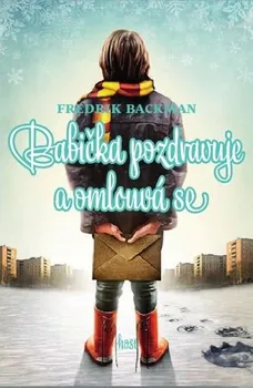 Kniha Babička pozdravuje a omlouvá se - Fredrik Backman (2015) [E-kniha]
