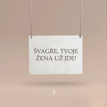 Svatební dekorace Dřevěná svatební cedulka ŠVAGŘE, TVOJE ŽENA JDE Text: Text z obrázku