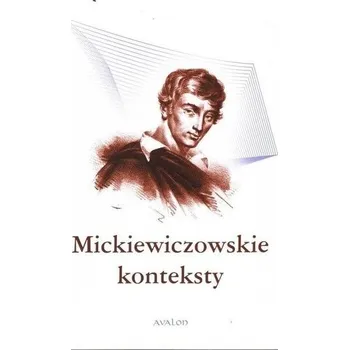 Mickiewiczowskie konteksty - Cieśla-Korytowska Maria