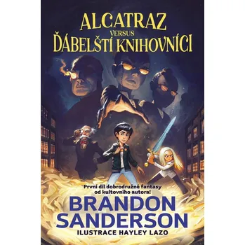 Alcatraz versus ďábelští knihovníci (1. díl) - Brandon Sanderson
