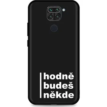 Pouzdro na mobilní telefon Kryt Xiaomi Redmi Note 9 silikon Hodně budeš někde (obal neboli pouzdro na Xiaomi Redmi Note 9)