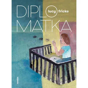 Diplomatka - Lucy Fricke