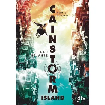 Cainstorm Island - Der Gejagte - Golien, Marie [DE] (2021, Měkká, dtv Verlagsgesellschaft)