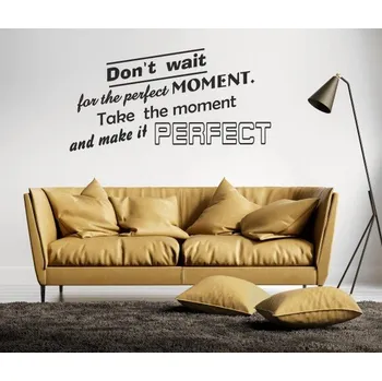Samolepící dekorace Samolepka na zeď s textem PERFECT MOMENT 50 x 100 cm