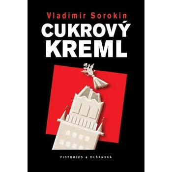 Kniha Cukrový Kreml - Vladimír Sorokin (E-Kniha)