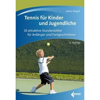 Tennis für Kinder und Jugendliche - Ringat, Heike [DE] (2022, Měkká, Limpert Verlag GmbH)