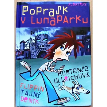 Poprask v lunaparku - Hortense Ullrich