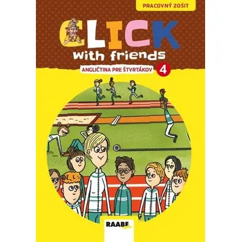 Cizí jazyk Click with friends 4 - angličtina pre štvrtákov