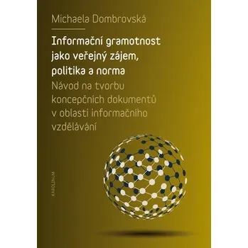 Kniha Informační gramotnost jako veřejný zájem, politika a norma - Michaela Dombrovská (E-Kniha)