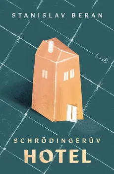 Schrödingerův hotel - Stanislav Beran (2023, pevná)