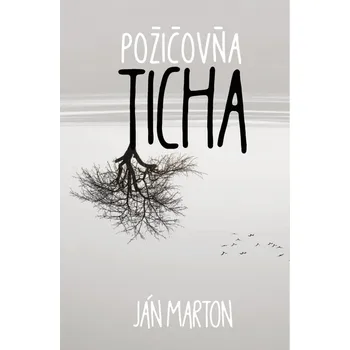 Poezie Požičovňa ticha - Ján Marton - 978-80-8216-002-7