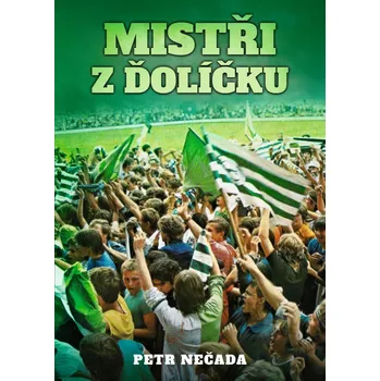 Mistři z Ďolíčku - Petr Nečada (2023,…