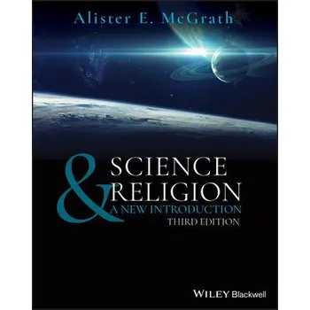 Učebnice Science & Religion - McGrath, Alister E. (University of Oxford)