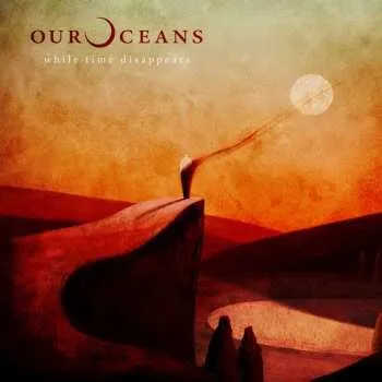 Zahraniční hudba LP Our Oceans: While Time Disappears 2020