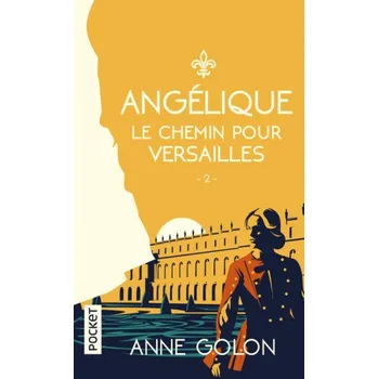 Angélique - tome 2 Le chemin de Versailles – Anne Golon (FR)