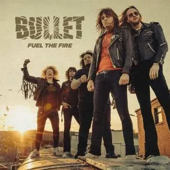 Zahraniční hudba SP Bullet: Fuel The Fire 2018