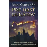 Pre hrsť dukátov - Červenák Juraj [SK]…